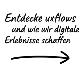 Entdecke uxflows und wie wir digitale Erlebnisse schaffen